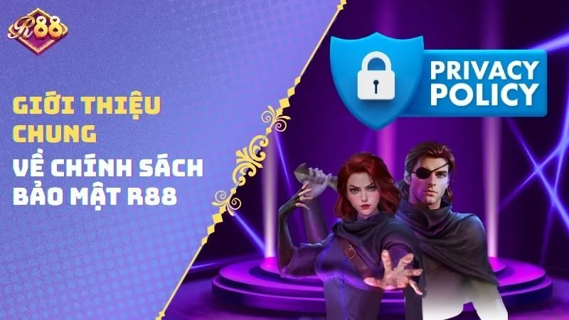 Giới thiệu chung về chính sách bảo mật R88