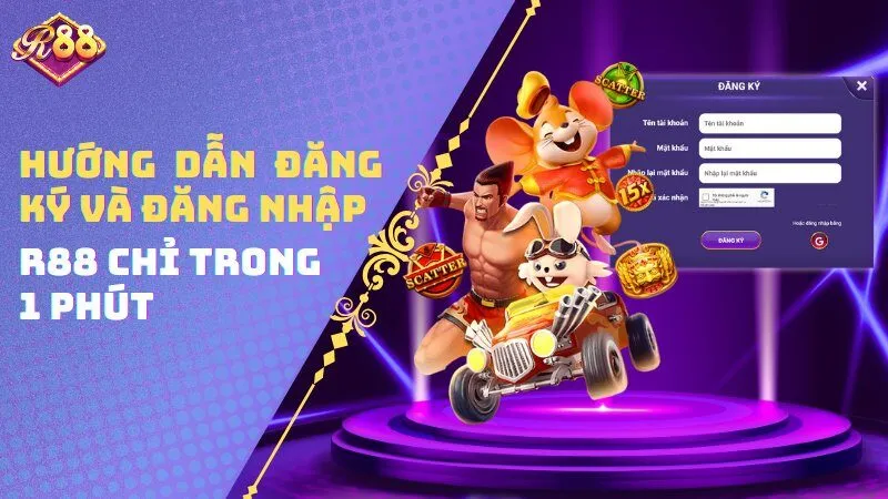 Hướng dẫn đăng ký và đăng nhập R88 chỉ trong 1 phút